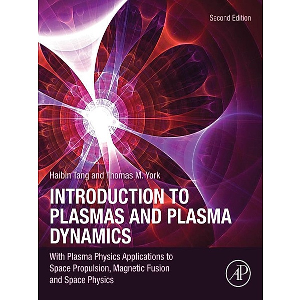 Introduction to Plasmas and Plasma Dynamics, Hai-Bin Tang, Thomas M. York