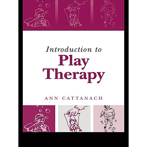 Introduction to Play Therapy, Ann Cattanach