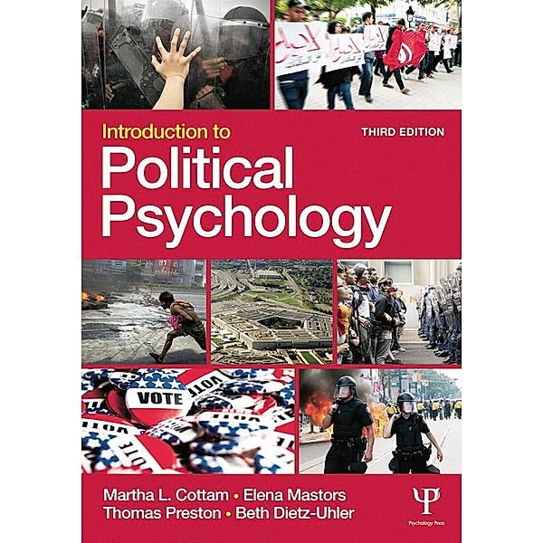 Introduction to Political Psychology, Martha L. Cottam, Elena Mastors, Thomas Preston, Beth Dietz