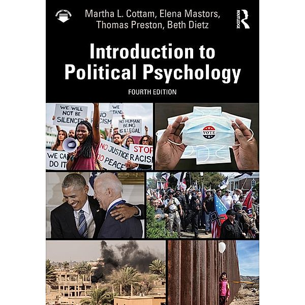 Introduction to Political Psychology, Martha L. Cottam, Elena Mastors, Thomas Preston