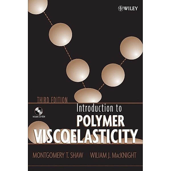 Introduction to Polymer Viscoelasticity, Montgomery T. Shaw, William J. MacKnight