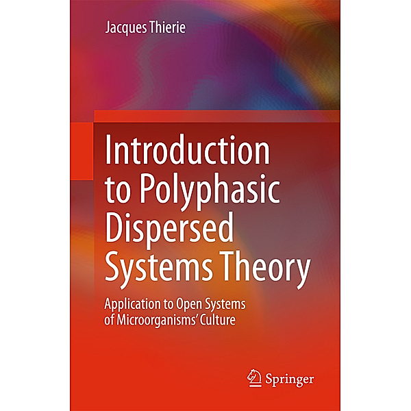 Introduction to Polyphasic Dispersed Systems Theory, Jacques Thierie