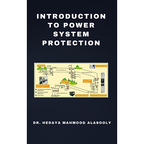 Introduction to Power System Protection, Hedaya Alasooly