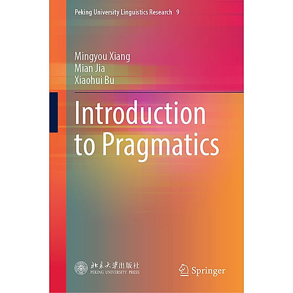 Introduction to Pragmatics, Mingyou Xiang, Mian Jia, Xiaohui Bu