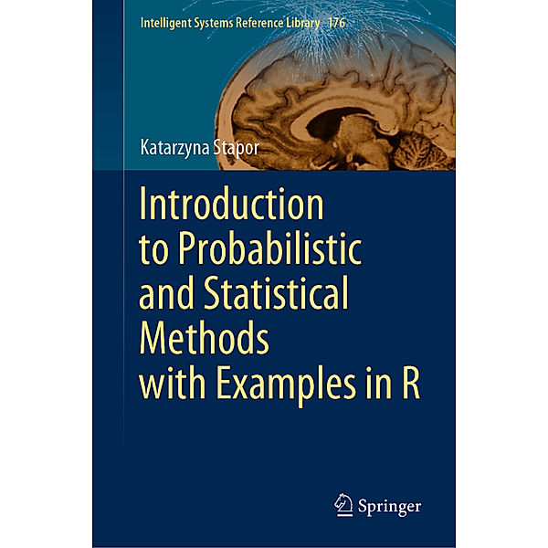 Introduction to Probabilistic and Statistical Methods with Examples in R, Katarzyna Stapor