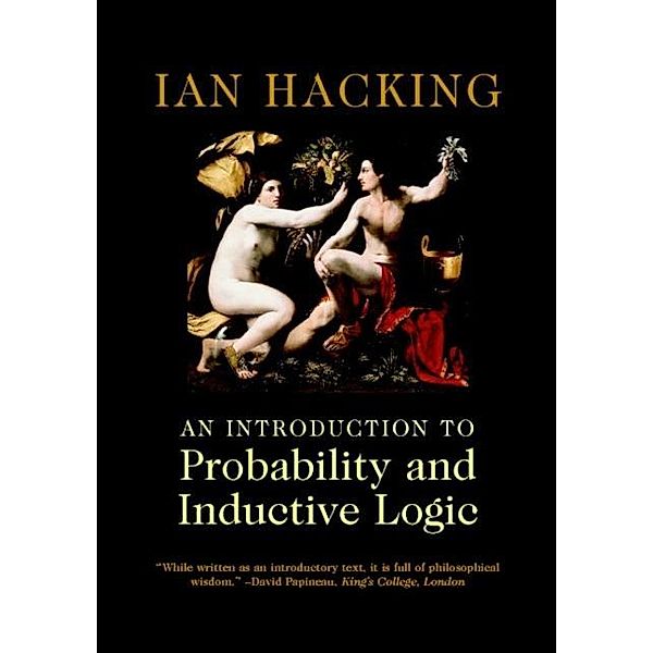 Introduction to Probability and Inductive Logic, Ian Hacking