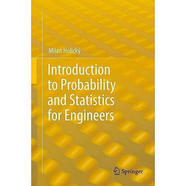 Introduction to Probability and Statistics for Engineers, Milan Holický