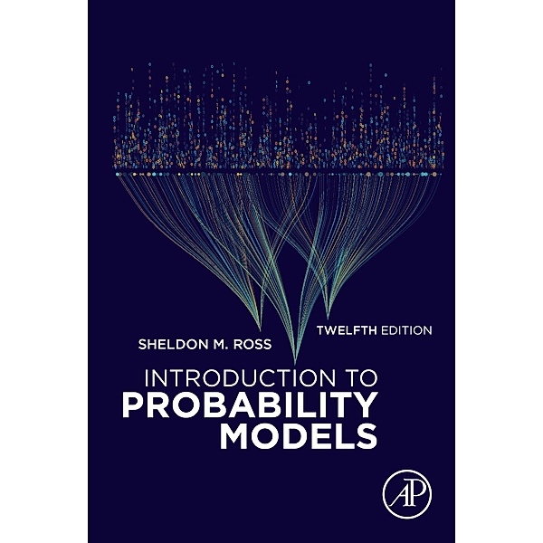 Introduction to Probability Models, Sheldon M. Ross
