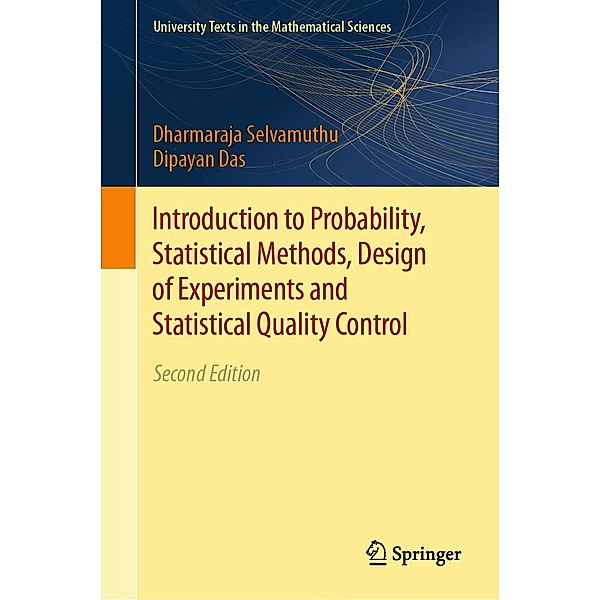 Introduction to Probability, Statistical Methods, Design of Experiments and Statistical Quality Control / University Texts in the Mathematical Sciences, Dharmaraja Selvamuthu, Dipayan Das