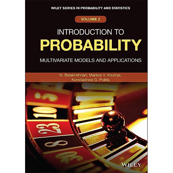 Introduction to Probability / Wiley Series in Probability and Statistics, Narayanaswamy Balakrishnan, Markos V. Koutras, Konstadinos G. Politis