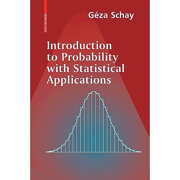 Introduction to Probability with Statistical Applications, Géza Schay