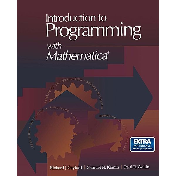 Introduction to Programming with Mathematica®, Richard J. Gaylord, Samuel N. Kamin, Paul R. Wellin