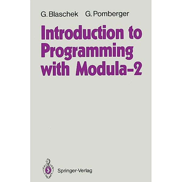 Introduction to Programming with Modula-2, Günther Blaschek, Gustav Pomberger