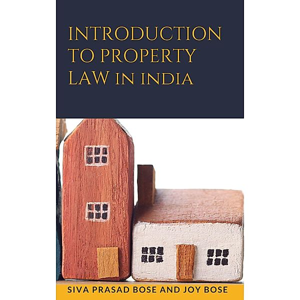 Introduction to Property Law in India, Siva Prasad Bose, Joy Bose