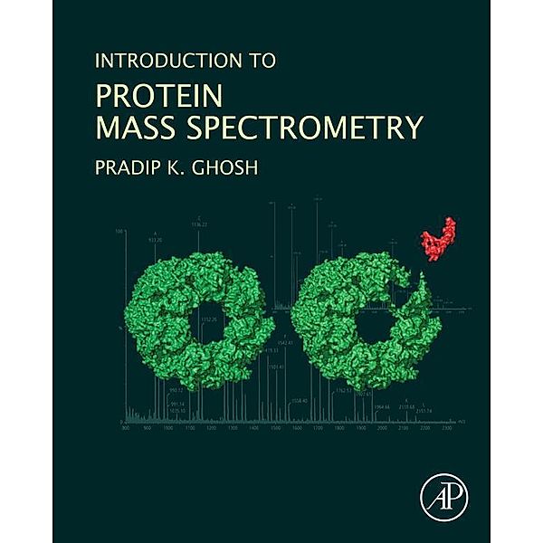 Introduction to Protein Mass Spectrometry, Pradip Kumar Ghosh