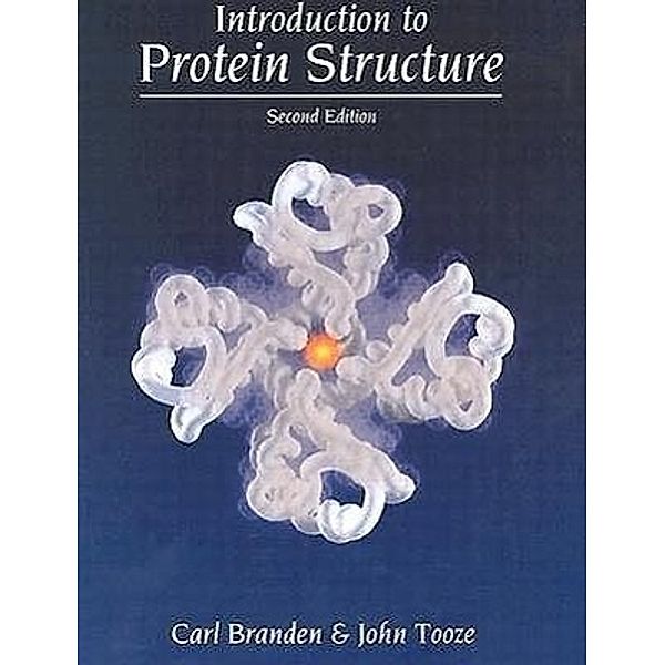 Introduction to Protein Structure, Carl Ivar Branden, John Tooze