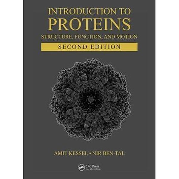 Introduction to Proteins, Amit Kessel, Nir Ben-Tal