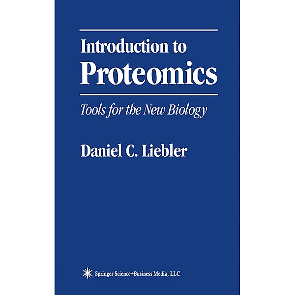 Introduction to Proteomics, Daniel C. Liebler