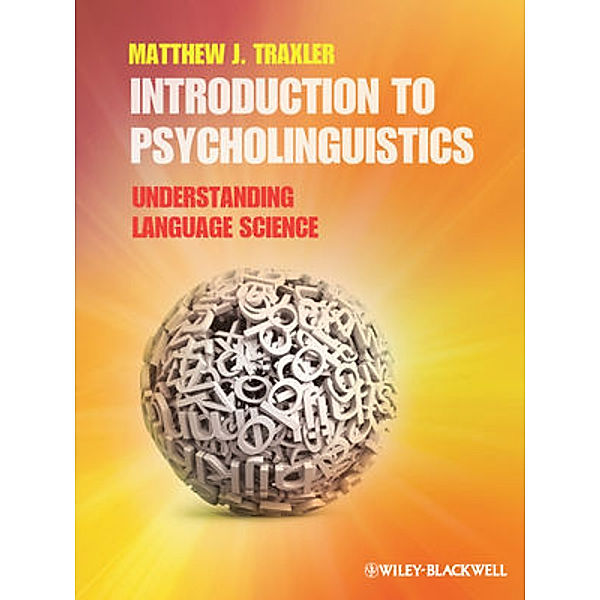 Introduction to Psycholinguistics, Matthew J. Traxler