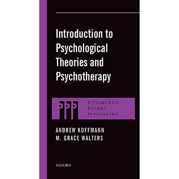 Introduction to Psychological Theories and Psychotherapy, Andrew Koffmann, M. Grace Walters