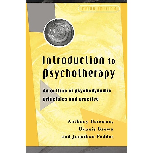 Introduction to Psychotherapy, Dr Anthony Bateman, Dennis Brown, Jonathon Pedder