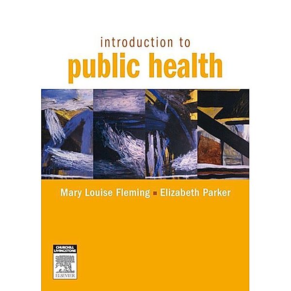 Introduction to Public Health E-Book, Mary Louise Fleming, Elizabeth Parker