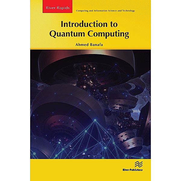 Introduction to Quantum Computing, Ahmed Banafa