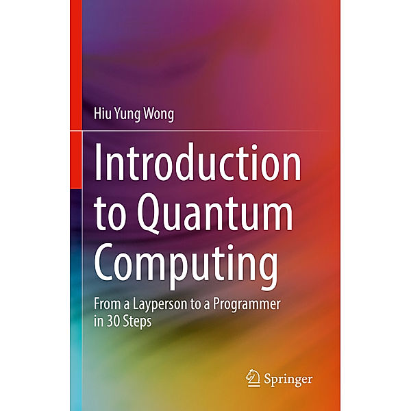 Introduction to Quantum Computing, Hiu Yung Wong