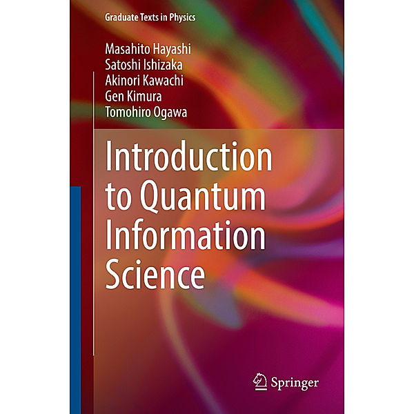 Introduction to Quantum Information Science, Masahito Hayashi, Satoshi Ishizaka, Akinori Kawachi, Gen Kimura, Tomohiro Ogawa