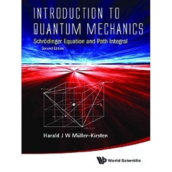 Introduction to Quantum Mechanics, Harald J W Müller-Kirsten