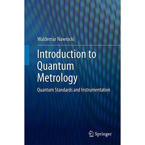 Introduction to Quantum Metrology, Waldemar Nawrocki