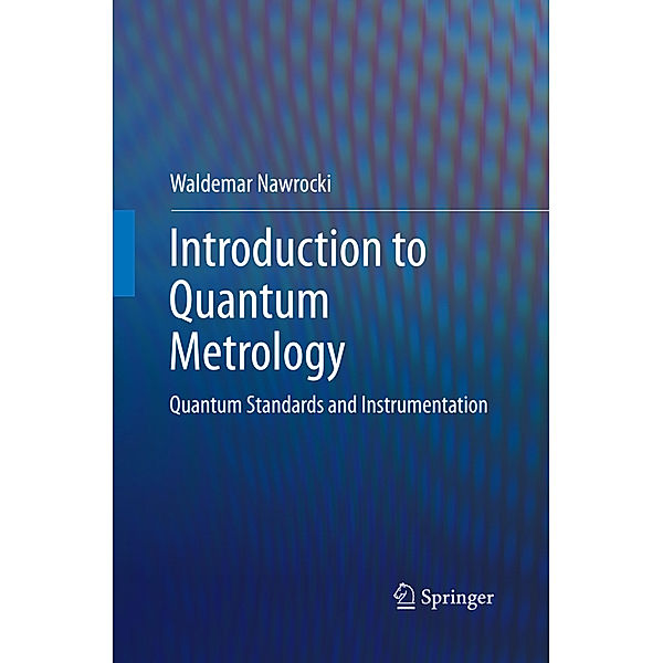 Introduction to Quantum Metrology, Waldemar Nawrocki