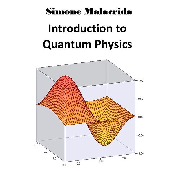 Introduction to Quantum Physics, Simone Malacrida