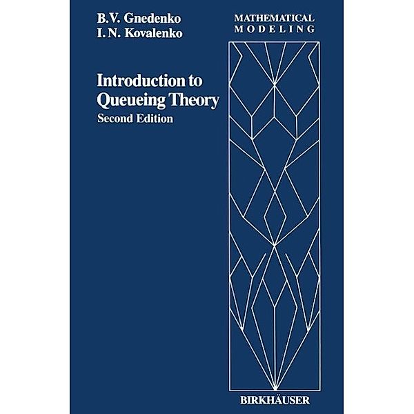 Introduction to Queuing Theory / Mathematical Modeling Bd.5, GNEDENKO