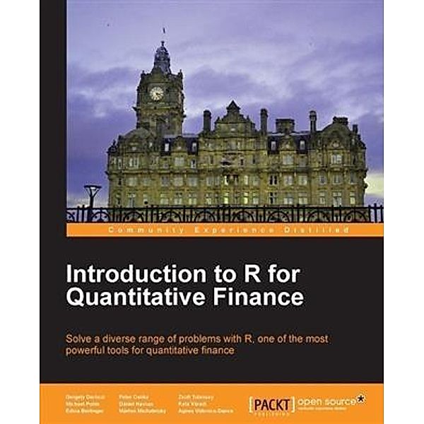 Introduction to R for Quantitative Finance, Gergely Daroczi