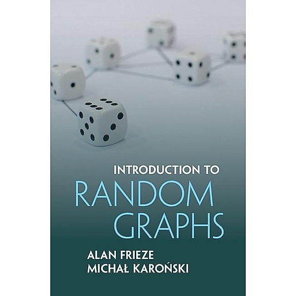 Introduction to Random Graphs, Alan Frieze