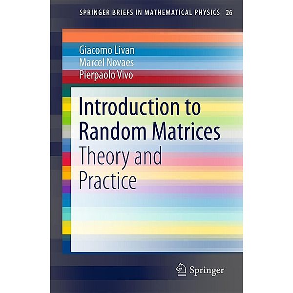 Introduction to Random Matrices / SpringerBriefs in Mathematical Physics Bd.26, Giacomo Livan, Marcel Novaes, Pierpaolo Vivo