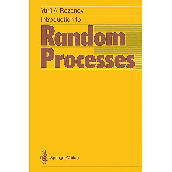 Introduction to Random Processes / Springer Series in Soviet Mathematics, Yurii A. Rozanov