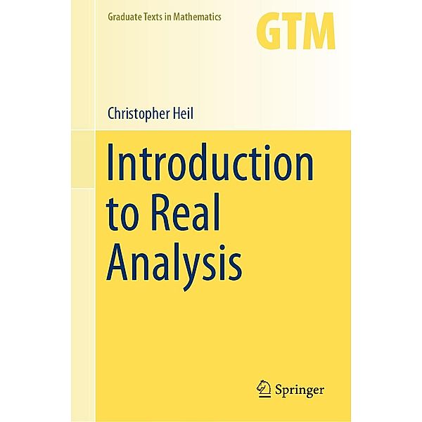Introduction to Real Analysis / Graduate Texts in Mathematics Bd.280, Christopher Heil