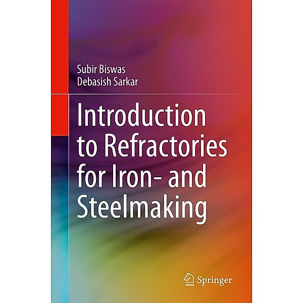 Introduction to Refractories for Iron- and Steelmaking, Subir Biswas, Debasish Sarkar