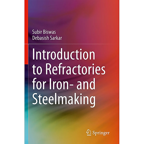 Introduction to Refractories for Iron- and Steelmaking, Subir Biswas, Debasish Sarkar