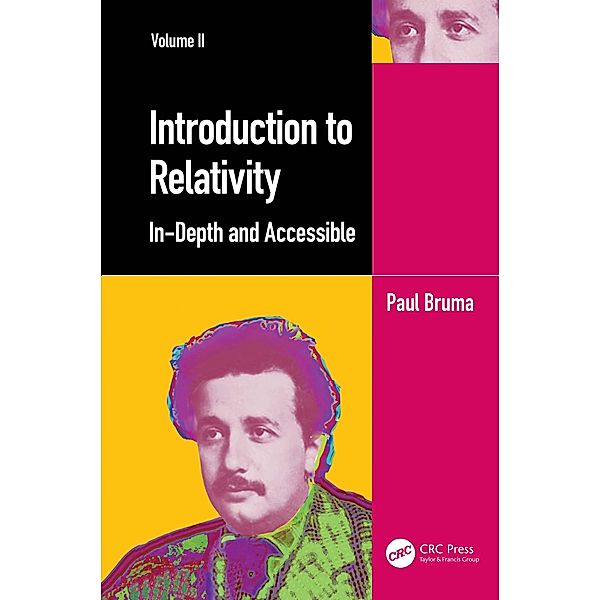 Introduction to Relativity Volume II, Paul Bruma