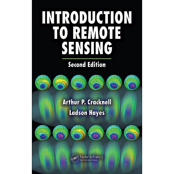 Introduction to Remote Sensing, Arthur P. Cracknell