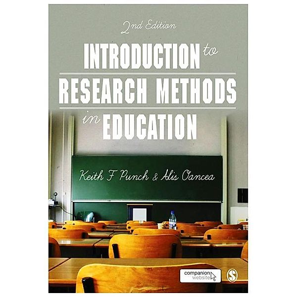 Introduction to Research Methods in Education, Keith F Punch, Alis E. Oancea