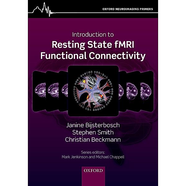 Introduction to Resting State fMRI Functional Connectivity, Janine Bijsterbosch, Stephen M. Smith, Christian F. Beckmann
