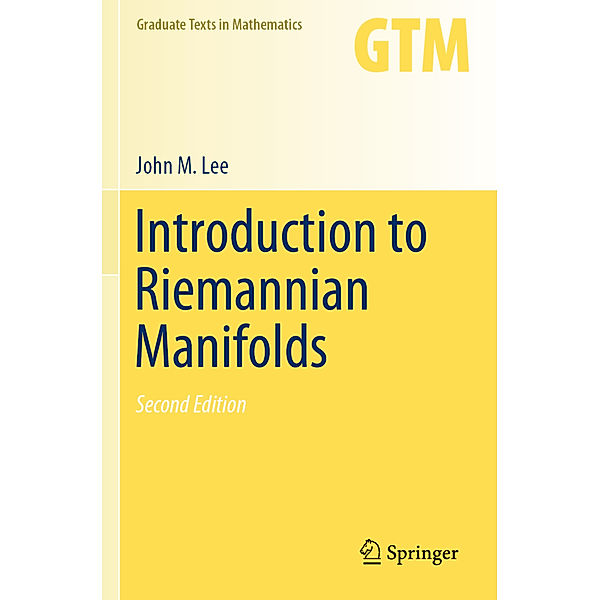 Introduction to Riemannian Manifolds, John M. Lee