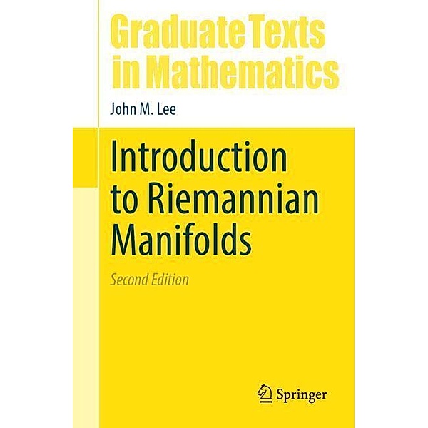 Introduction to Riemannian Manifolds, John M. Lee