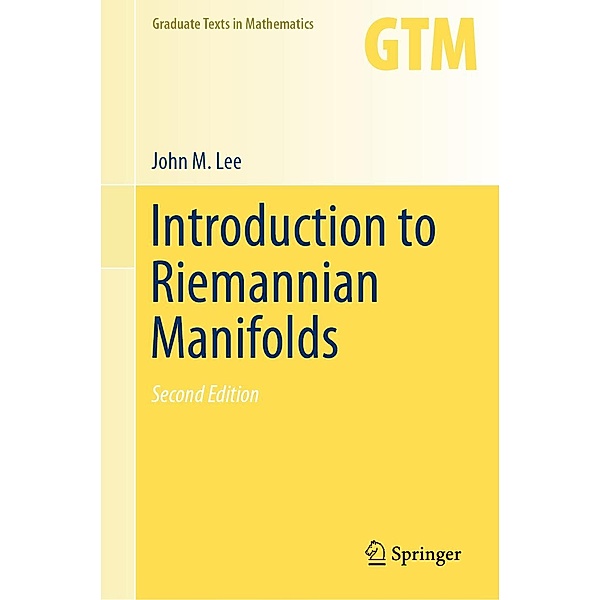 Introduction to Riemannian Manifolds / Graduate Texts in Mathematics Bd.176, John M. Lee