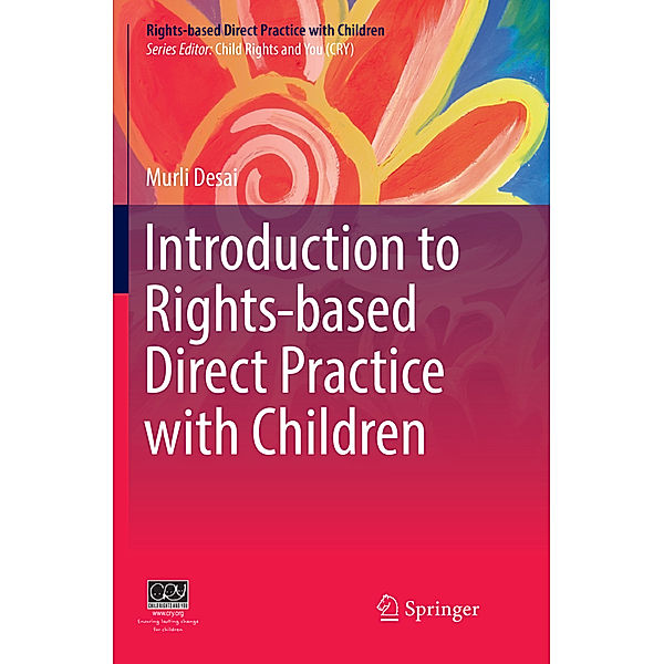 Introduction to Rights-based  Direct Practice with Children, Murli Desai