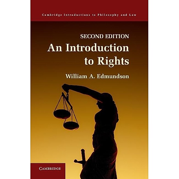 Introduction to Rights / Cambridge Introductions to Philosophy and Law, William A. Edmundson